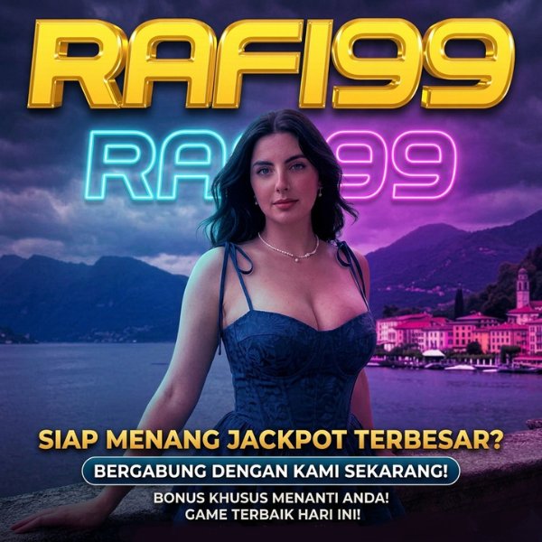 Ubah Nasib Jadi Penguasa! RAFI99 Beri Aliran Rezeki Ugal-Ugalan