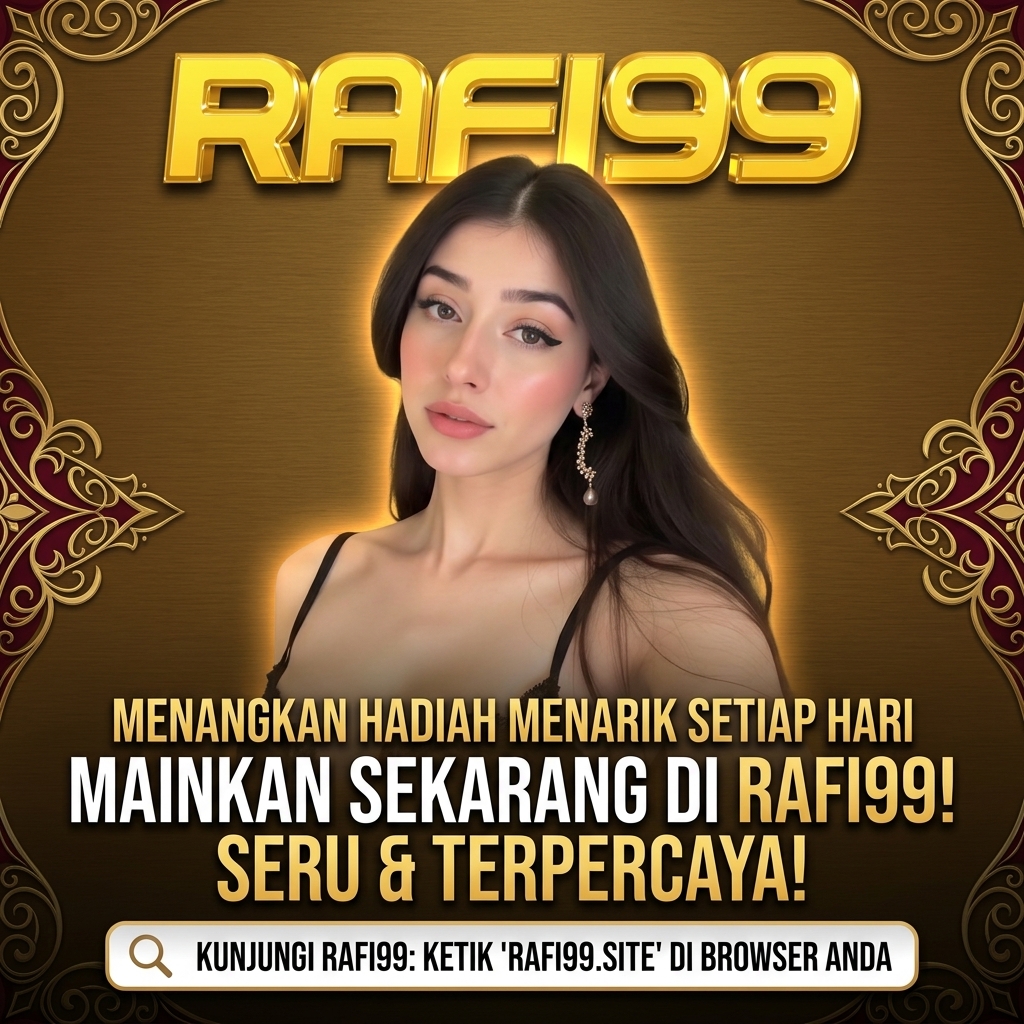 RAFI99  Mabar Seru di Rafi99: Tempatnya Para Sultan Ngabisin Waktu Sambil Nimbun Saldo by Hey siriusly