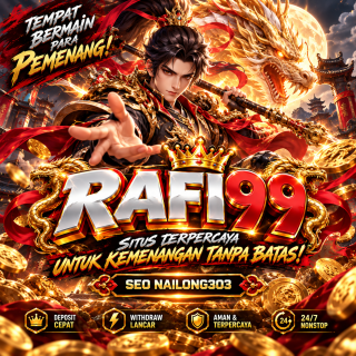 rafi99xnailong303